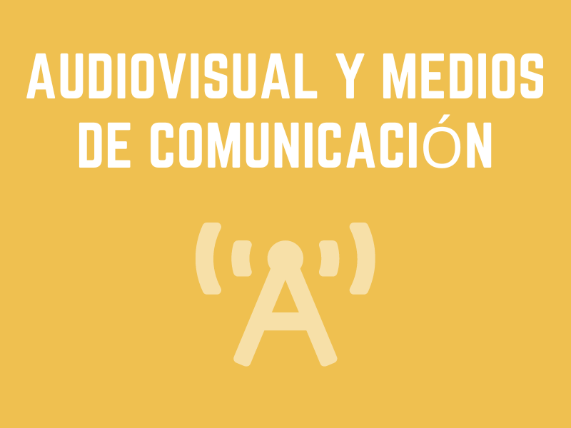 Audiovisual y Medios de comunicación